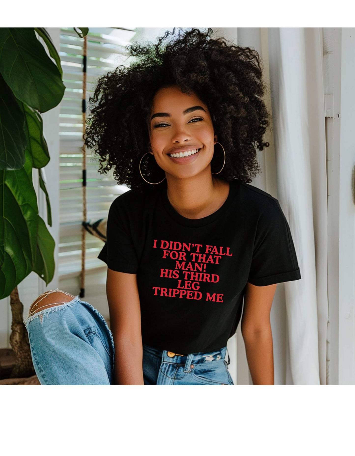 I Didn't Fall for That Man Tee